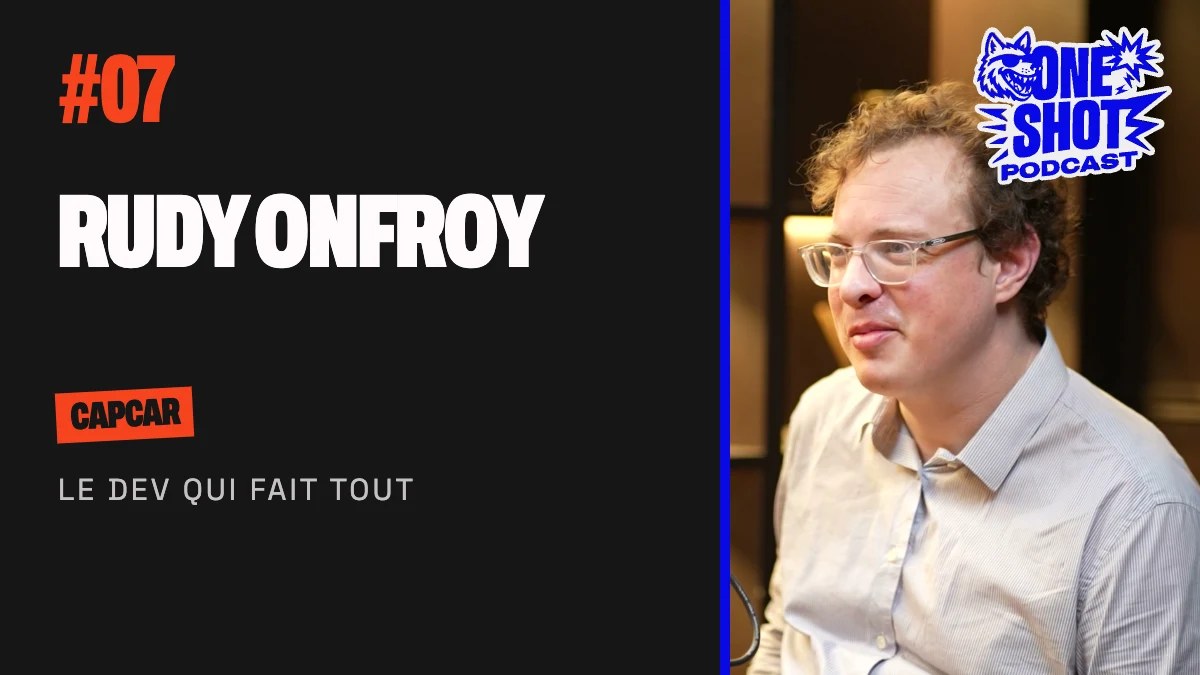 One Shot #7 : Rudy Onfroy (Capcar), le dev qui fait tout