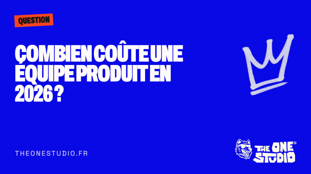 Combien coûte une équipe produit en 2026 ?