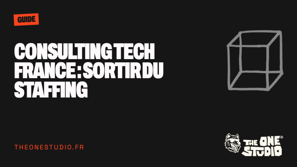 Consulting tech France : sortir du staffing