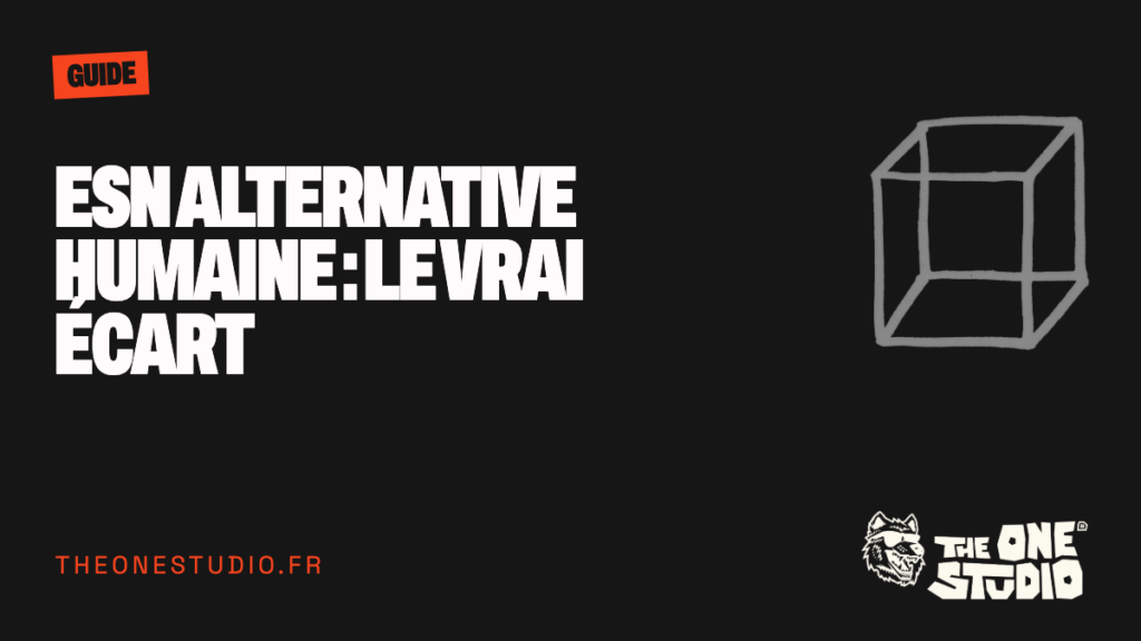ESN alternative humaine: le vrai écart