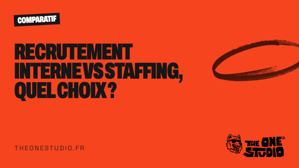 Recrutement interne vs staffing, quel choix ?