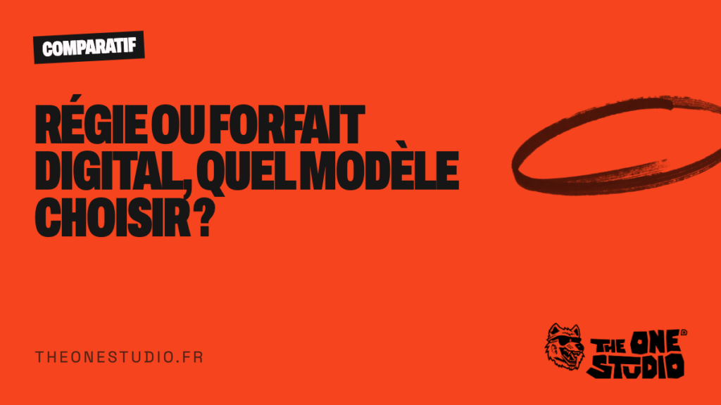 Régie ou forfait digital, quel modèle choisir ?