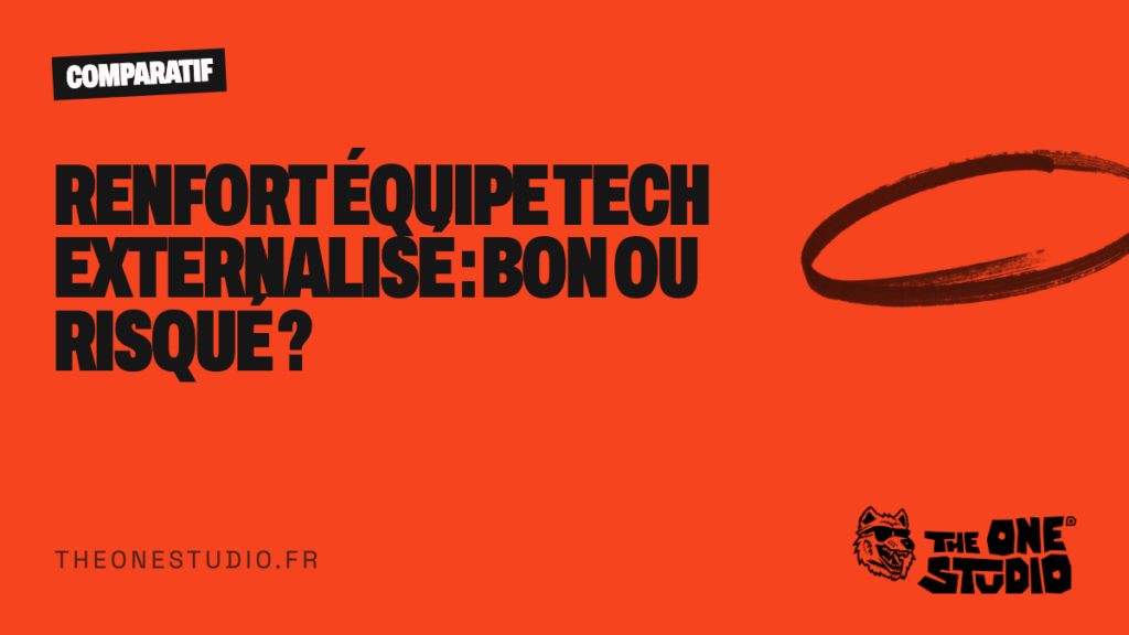 Renfort équipe tech externalisé: bon ou risqué ?